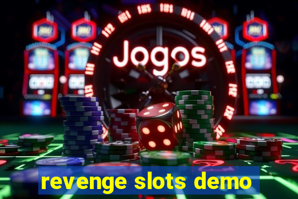 revenge slots demo